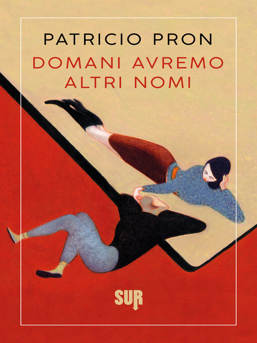 Title details for Domani avremo altri nomi by Patricio Pron - Available